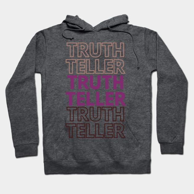 Truth Teller Hoodie by SevenSparrows